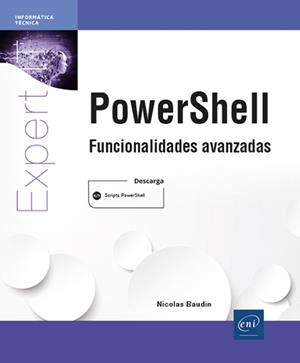 POWERSHELL. FUNCIONALIDADES AVANZADAS | 9782409051401 | BAUDIN, NICOLAS | Galatea Llibres | Librería online de Reus, Tarragona | Comprar libros en catalán y castellano online