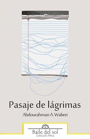 PASAJE DE LÁGRIMAS | 9788415019718 | WABERI, ABDOURAHMAN A. | Galatea Llibres | Llibreria online de Reus, Tarragona | Comprar llibres en català i castellà online