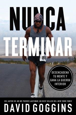 NUNCA TERMINAR | 9781544534701 | DAVID GOGGINS | Galatea Llibres | Librería online de Reus, Tarragona | Comprar libros en catalán y castellano online