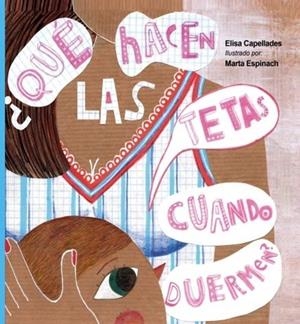 ¿QUÉ HACEN LAS TETAS CUANDO DUERMEN? | 9788468507385 | Galatea Llibres | Llibreria online de Reus, Tarragona | Comprar llibres en català i castellà online