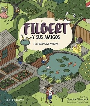FILBERT Y SUS AMIGOS | 9788467977585 | STORBECK, CLAUDINE/GOODE, ELIZABETH | Galatea Llibres | Librería online de Reus, Tarragona | Comprar libros en catalán y castellano online