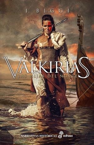 VALKIRIAS. LAS HIJAS DEL NORTE | 9788435063869 | BIGGI, I. | Galatea Llibres | Llibreria online de Reus, Tarragona | Comprar llibres en català i castellà online