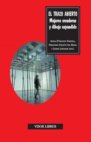 EL TRAZO ABIERTO | 9788498956191 | D'AGOSTO FORTEZA, SONIA/INFANTE DEL ROSAL, FERNANDO/LEÑADOR, JAVIER | Galatea Llibres | Librería online de Reus, Tarragona | Comprar libros en catalán y castellano online