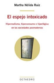 ESPEJO INTIXICADO, EL | 9788480638432 | NELIDA RUIZ, MARTHA | Galatea Llibres | Llibreria online de Reus, Tarragona | Comprar llibres en català i castellà online