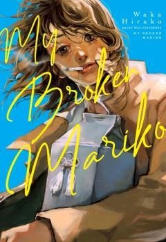MY BROKEN MARIKO | 9788418788529 | HIRAKO,WAKA | Galatea Llibres | Llibreria online de Reus, Tarragona | Comprar llibres en català i castellà online