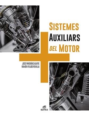SISTEMES AUXILIARS DEL MOTOR | 9788411345095 | PARDIÑAS ALVITE, JOSÉ/FEIJOO REVILLA, RAMÓN | Galatea Llibres | Llibreria online de Reus, Tarragona | Comprar llibres en català i castellà online