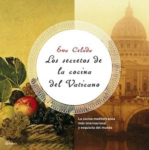 SECRETOS DE LA COCINA DEL VATICANO, LOS | 9788408069799 | CELADA, EVA | Galatea Llibres | Llibreria online de Reus, Tarragona | Comprar llibres en català i castellà online