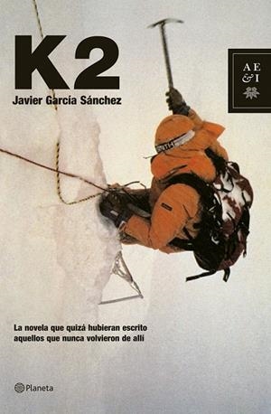 K2 | 9788408068150 | GARCIA SANCHEZ, JAVIER | Galatea Llibres | Llibreria online de Reus, Tarragona | Comprar llibres en català i castellà online