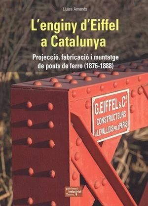 L'ENGINY D'EIFFEL A CATALUNYA | 9788423209088 | AMENÓS I MARTÍNEZ, LLUÏSA | Galatea Llibres | Llibreria online de Reus, Tarragona | Comprar llibres en català i castellà online