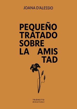 PEQUEÑO TRATADO SOBRE LA AMISTAD | 9791399017144 | D'ALESSIO, JOANA | Galatea Llibres | Librería online de Reus, Tarragona | Comprar libros en catalán y castellano online