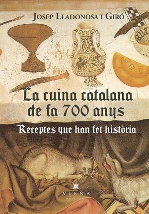 LA CUINA CATALANA DE FA 700 ANYS | 9788419474902 | LLADONOSA I GIRÓ, JOSEP | Galatea Llibres | Llibreria online de Reus, Tarragona | Comprar llibres en català i castellà online