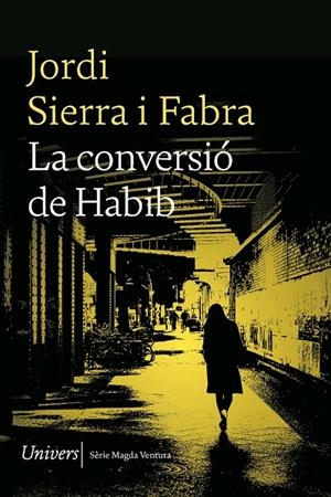 LA CONVERSIÓ D'EN HABIB | 9788419721167 | SIERRA I FABRA, JORDI | Galatea Llibres | Llibreria online de Reus, Tarragona | Comprar llibres en català i castellà online