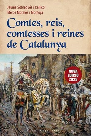 COMTES, REIS, COMTESSES I REINES DE CATALUNYA | 9788410131774 | SOBREQUÉS I CALLICÓ, JAUME/MORALES MONTOYA, MERCÈ | Galatea Llibres | Librería online de Reus, Tarragona | Comprar libros en catalán y castellano online