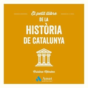 EL PETIT LLIBRE DE LA HISTÒRIA DE CATALUNYA | 9788410451124 | MÉNDEZ CUADRADO, CRISTINA | Galatea Llibres | Llibreria online de Reus, Tarragona | Comprar llibres en català i castellà online