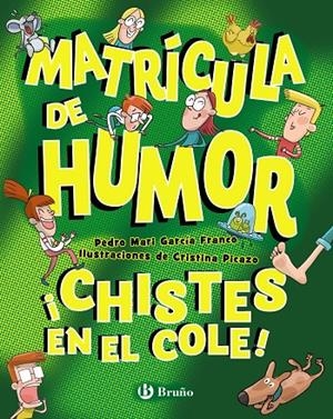 MATRÍCULA DE HUMOR. ¡CHISTES EN EL COLE! | 9788469645314 | GARCÍA FRANCO, PEDRO MARÍA | Galatea Llibres | Llibreria online de Reus, Tarragona | Comprar llibres en català i castellà online