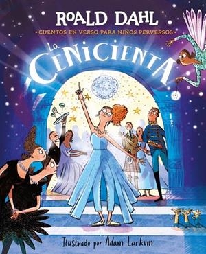 LA CENICIENTA | 9788410190795 | DAHL, ROALD | Galatea Llibres | Llibreria online de Reus, Tarragona | Comprar llibres en català i castellà online