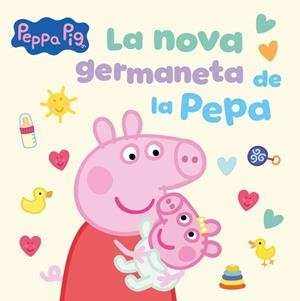 LA NOVA GERMANETA DE LA PEPA | 9788448871543 | Galatea Llibres | Llibreria online de Reus, Tarragona | Comprar llibres en català i castellà online