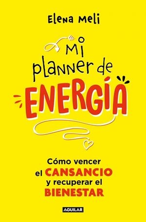 MI PLANNER DE ENERGÍA | 9788403525474 | MELI, ELENA | Galatea Llibres | Llibreria online de Reus, Tarragona | Comprar llibres en català i castellà online