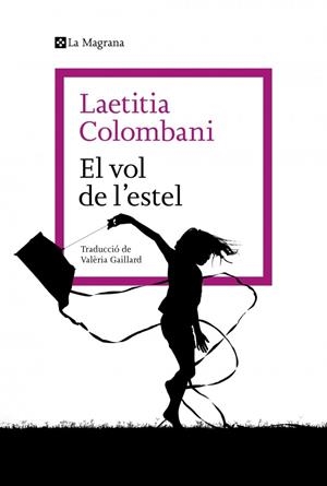 EL VOL DE L'ESTEL | 9788410009790 | COLOMBANI, LAETITIA | Galatea Llibres | Librería online de Reus, Tarragona | Comprar libros en catalán y castellano online