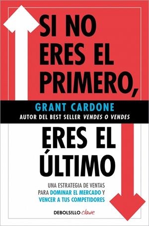 SI NO ERES EL PRIMERO, ¡ERES EL ÚLTIMO! | 9788466371827 | CARDONE, GRANT | Galatea Llibres | Librería online de Reus, Tarragona | Comprar libros en catalán y castellano online