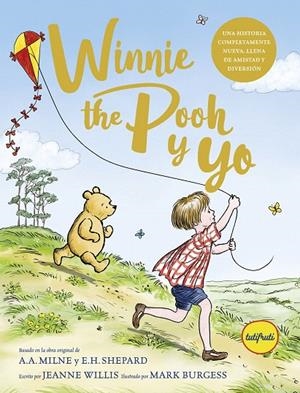 WINNIE THE POOH Y YO | 9788412991918 | WILLIS, JEANNE/MILNE, ALAN ALEXANDER | Galatea Llibres | Llibreria online de Reus, Tarragona | Comprar llibres en català i castellà online