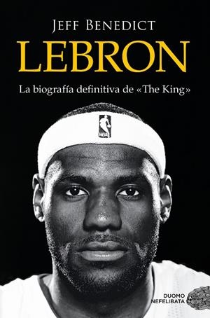 LEBRON | 9788419834102 | BENEDICT, JEFF | Galatea Llibres | Llibreria online de Reus, Tarragona | Comprar llibres en català i castellà online