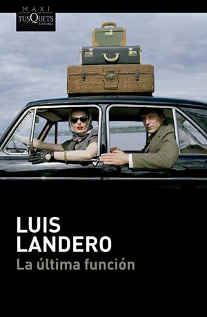 LA ÚLTIMA FUNCIÓN | 9788411076654 | LANDERO, LUIS | Galatea Llibres | Llibreria online de Reus, Tarragona | Comprar llibres en català i castellà online