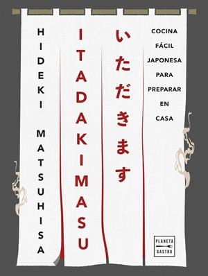ITADAKIMASU | 9788408308386 | MATSUHISA, HIDEKI | Galatea Llibres | Llibreria online de Reus, Tarragona | Comprar llibres en català i castellà online