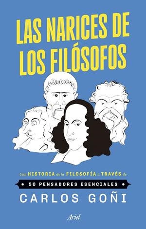 LAS NARICES DE LOS FILÓSOFOS | 9788434439535 | GOÑI, CARLOS | Galatea Llibres | Llibreria online de Reus, Tarragona | Comprar llibres en català i castellà online