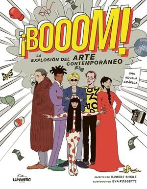 BOOOM! LA EXPLOSIÓN DEL ARTE CONTEMPORÁNEO | 9788410378421 | SHORE, ROBERT/ROSSETTI, EVA | Galatea Llibres | Librería online de Reus, Tarragona | Comprar libros en catalán y castellano online