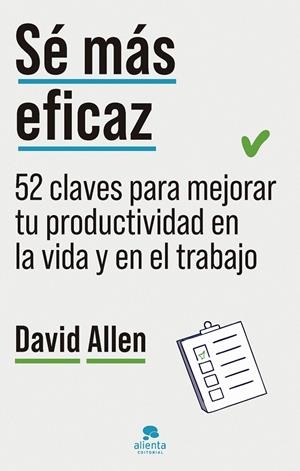 SÉ MÁS EFICAZ | 9788413444468 | ALLEN, DAVID | Galatea Llibres | Librería online de Reus, Tarragona | Comprar libros en catalán y castellano online