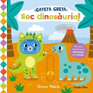 GATETA GRETA. SOC DINOSÀURIA! | 9788413899978 | HABIB, GRACE | Galatea Llibres | Llibreria online de Reus, Tarragona | Comprar llibres en català i castellà online