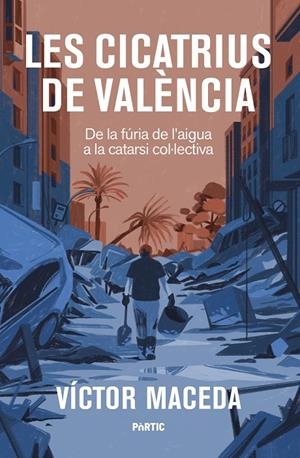 LES CICATRIUS DE VALÈNCIA | 9788498096125 | MACEDA, VÍCTOR | Galatea Llibres | Librería online de Reus, Tarragona | Comprar libros en catalán y castellano online
