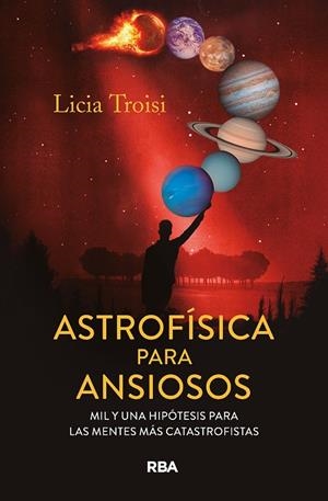 ASTROFÍSICA PARA ANSIOSOS | 9788411328159 | TROISI, LICIA | Galatea Llibres | Llibreria online de Reus, Tarragona | Comprar llibres en català i castellà online