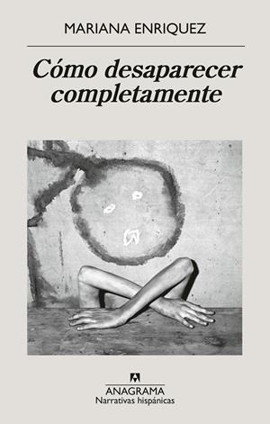 CÓMO DESAPARECER COMPLETAMENTE | 9788433946720 | ENRIQUEZ, MARIANA | Galatea Llibres | Llibreria online de Reus, Tarragona | Comprar llibres en català i castellà online