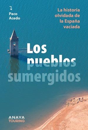 LOS PUEBLOS SUMERGIDOS | 9788491589983 | ACEDO, PACO | Galatea Llibres | Llibreria online de Reus, Tarragona | Comprar llibres en català i castellà online