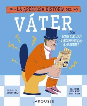 LA APESTOSA HISTORIA DEL VÁTER | 9791387520007 | MEIKLE, OLIVIA/NELSON, KATIE | Galatea Llibres | Llibreria online de Reus, Tarragona | Comprar llibres en català i castellà online