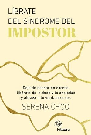 LÍBRATE DEL SÍNDROME DEL IMPOSTOR | 9788410428256 | CHOO, SERENA | Galatea Llibres | Llibreria online de Reus, Tarragona | Comprar llibres en català i castellà online