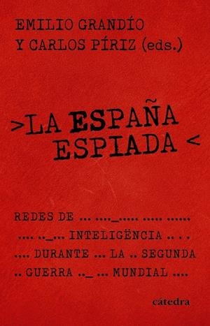 LA ESPAÑA ESPIADA | 9788437649245 | GRANDÍO, EMILIO/PÍRIZ, CARLOS | Galatea Llibres | Librería online de Reus, Tarragona | Comprar libros en catalán y castellano online
