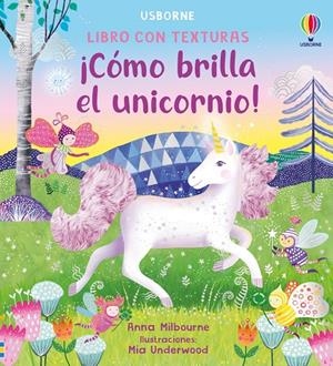 CÓMO BRILLA EL UNICORNIO! | 9781836064565 | MILBOURNE, ANNA | Galatea Llibres | Llibreria online de Reus, Tarragona | Comprar llibres en català i castellà online