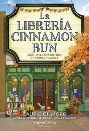 LA LIBRERÍA CINNAMON BUN | 9788419809728 | GILMORE, LAURIE | Galatea Llibres | Llibreria online de Reus, Tarragona | Comprar llibres en català i castellà online