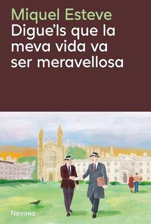 DIGUE'LS QUE LA MEVA VIDA VA SER MERAVELLOSA | 9788410180475 | ESTEVE, MIQUEL | Galatea Llibres | Llibreria online de Reus, Tarragona | Comprar llibres en català i castellà online
