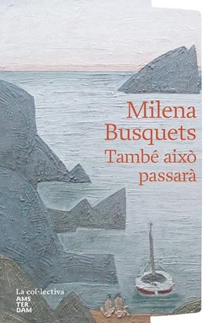 TAMBÉ AIXÒ PASSARÀ | 9791387800048 | BUSQUETS, MILENA | Galatea Llibres | Llibreria online de Reus, Tarragona | Comprar llibres en català i castellà online