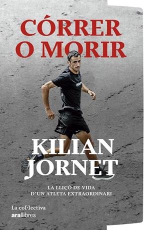 CÓRRER O MORIR | 9791387800086 | JORNET, KILIAN | Galatea Llibres | Llibreria online de Reus, Tarragona | Comprar llibres en català i castellà online