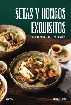 SETAS Y HONGOS EXQUISITOS | 9788410469648 | FRANZO, ÉMILIE | Galatea Llibres | Llibreria online de Reus, Tarragona | Comprar llibres en català i castellà online