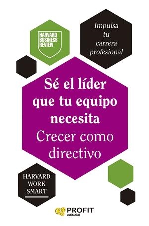 SÉ EL LÍDER QUE TU EQUIPO NECESITA. CRECER COMO DIRECTIVO | 9788410235571 | Galatea Llibres | Llibreria online de Reus, Tarragona | Comprar llibres en català i castellà online