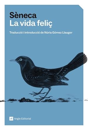 LA VIDA FELIÇ | 9791387853051 | SÈNECA, LUCI ANNEU | Galatea Llibres | Librería online de Reus, Tarragona | Comprar libros en catalán y castellano online