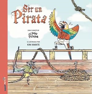 SER UN PIRATA | 9788410478053 | EL PONY PISADOR | Galatea Llibres | Llibreria online de Reus, Tarragona | Comprar llibres en català i castellà online