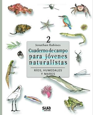 CUADERNO DE CAMPO - RIOS, HUMEDAALES | 9788482169330 | RUBINES, JONATHAN | Galatea Llibres | Llibreria online de Reus, Tarragona | Comprar llibres en català i castellà online
