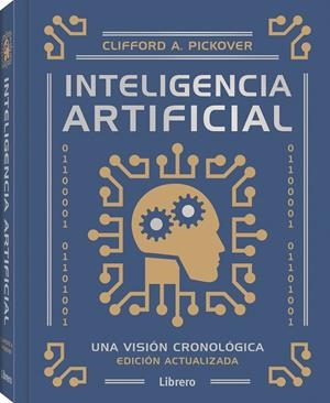 INTELIGENCIA ARTIFICIAL | 9789464991420 | PICKOVER, CLIFFORD | Galatea Llibres | Llibreria online de Reus, Tarragona | Comprar llibres en català i castellà online